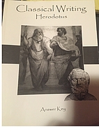 Classical Writing Herodotus Answer Key by…