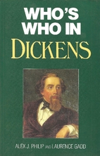 Who's Who in Dickens by Alex J. Philip