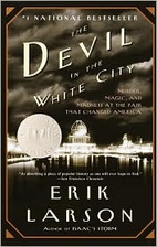 The Devil in the White City by Erik Larson
