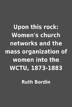 Upon this rock: Women's church networks and…