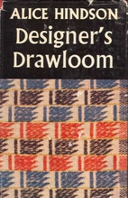 Designer's Drawloom by Alice Hindson