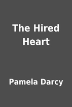 The Hired Heart by Pamela Darcy