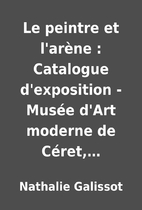 Le peintre et l'arène :…