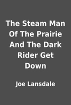 The Steam Man Of The Prairie And The Dark…