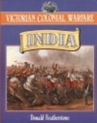 Victorian Colonial Warfare: India, from the…
