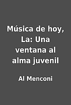 Música de hoy, La: Una ventana al alma…