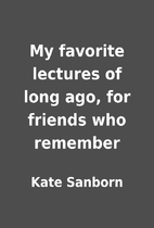 My favorite lectures of long ago, for…