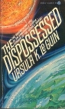 The dispossessed by Ursula K. Le Guin