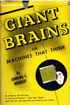 Giant brains; or, Machines that think by…