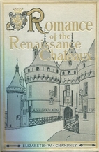 Romance of the Renaissance Châteaux by…