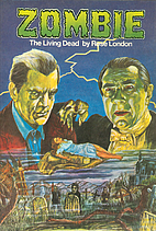 Zombie: The Living Dead by Rose London