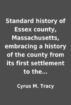 Standard history of Essex county,…