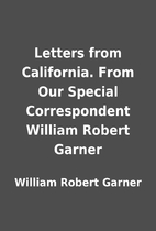 Letters from California. From Our Special…