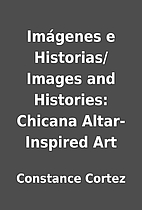 Imágenes e Historias/ Images and Histories:…