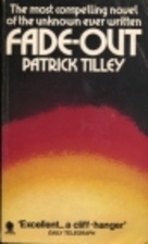 Fade-out by Patrick Tilley
