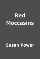 Red Moccasins by Susan Power