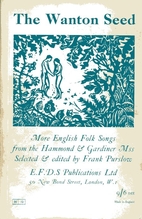 The Wanton Seed: More English Folk Songs…