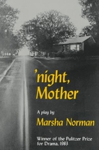 'Night, Mother: A Play by Marsha Norman