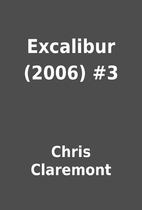 Excalibur (2006) #3 by Chris Claremont