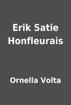 Erik Satie Honfleurais by Ornella Volta