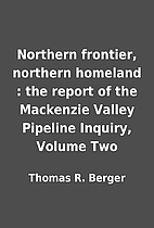 Northern frontier, northern homeland : the…