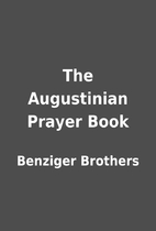 The Augustinian Prayer Book by Benziger…