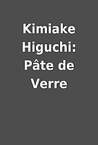 Kimiake Higuchi: Pâte de Verre