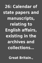 26: Calendar of state papers and…
