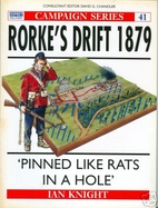 Rorke's Drift 1879: 'Pinned Like Rats in a…