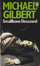 Smallbone Deceased by Michael Gilbert