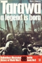 Tarawa: a legend is born by Henry I. Shaw
