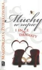 Muchy w zupie i inne dramaty by Małgorzata…