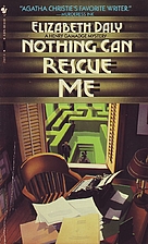 Nothing Can Rescue Me by Elizabeth Daly