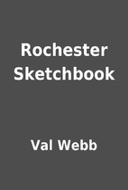 Rochester Sketchbook by Val Webb