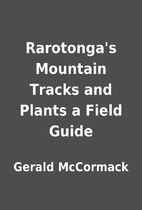 Rarotonga's Mountain Tracks and Plants a…
