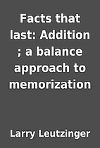 Facts that last: Addition ; a balance…