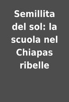 Semillita del sol: la scuola nel Chiapas…