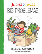 Juana and Lucas: Big Problemas by Juana…