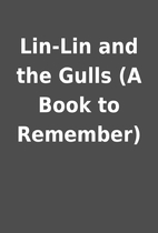 Lin-Lin and the Gulls (A Book to Remember)