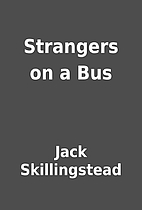 Strangers on a Bus by Jack Skillingstead