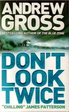Don't Look Twice by Andrew Gross
