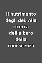 Il nutrimento degli dei. Alla ricerca…