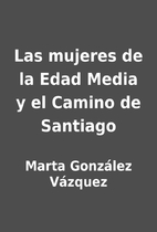 Las mujeres de la Edad Media y el Camino de…