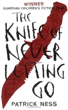 The Knife of Never Letting Go by Patrick…