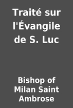 Traité sur l'Évangile de…