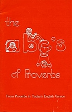 The Abc's of Proverbs, From Proverbs in…