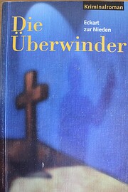 Die Überwinder by Eckart Zur Nieden