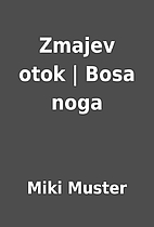 Zmajev otok | Bosa noga by Miki Muster