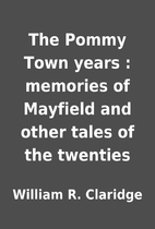 The Pommy Town years : memories of Mayfield…