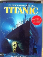 El descubrimiento del Titanic by Dr. Robert…